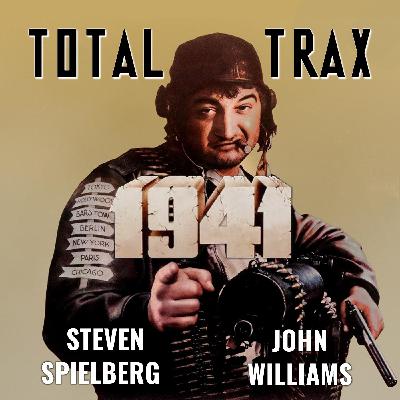 Steven Spielberg & John Williams : 1941 Steven Spielberg & John Williams : 1941