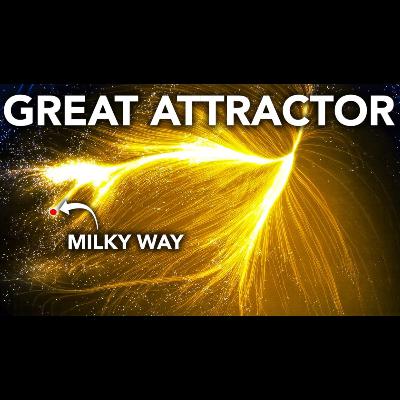 Science For Sleep  How Big Is the Great Attractor Really - Science Before Sleep