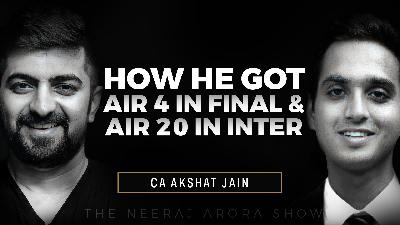 Revealed The Secret: How he Secured AIR 4 in Final & Air 20 In Inter | Neeraj Arora
