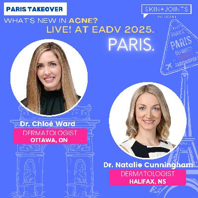 (PART 2) Acne in Paris: Croissants, Comedones & Cutting-Edge Care at EADV 2025