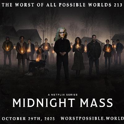 213 - Midnight Mass 213 - Midnight Mass