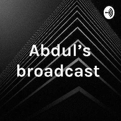 Abdul's Broadcast