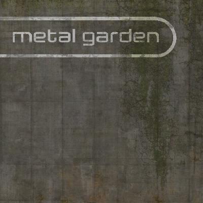 Metal Garden