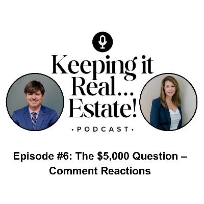 Episode #6: The $5,000 Question – Comment Reactions