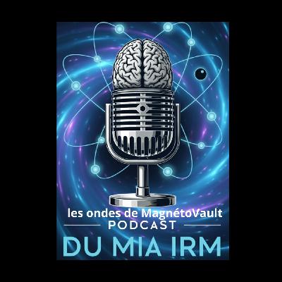 L'IRM des Noyaux "X" Révèle la Vie