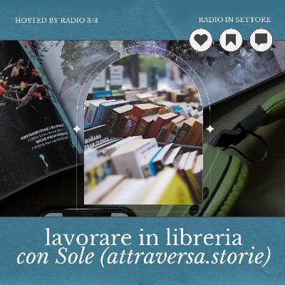 Ep. 2 | lavorare in libreria (con Sole @attraversa.storie) Ep. 2 | lavorare in libreria (con Sole @attraversa.storie)