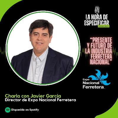 Presente y futuro de la industria ferretera nacional