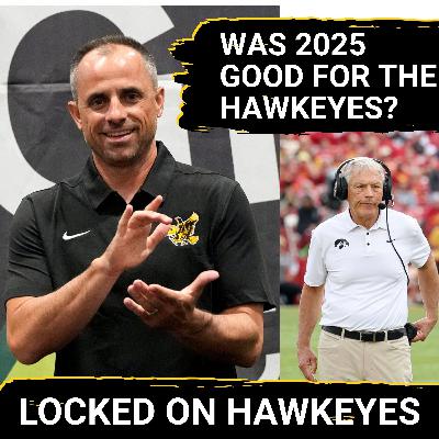 REBOUND: Iowa Hawkeyes 2025 Year in Review—Why 2026 Will IGNITE a Hawkeye Comeback