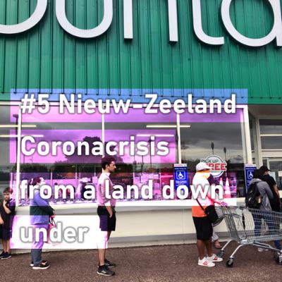 #5 Nieuw-Zeeland - Coronacrisis in a land down under
