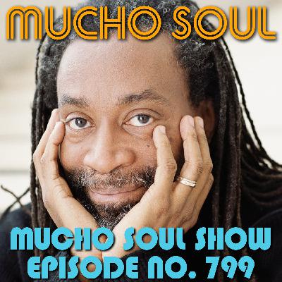 Episode 799: Mucho Soul Show No. 799