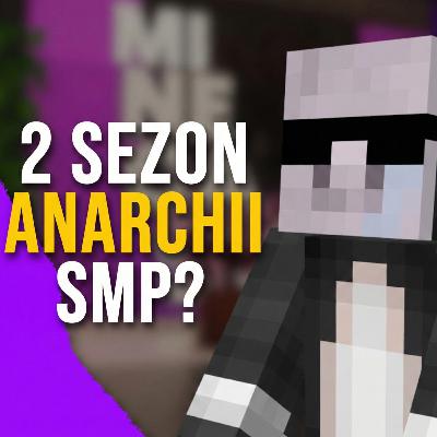 PITER O TYM CZY BĘDZIE 3 SEZON ANARCHII SMP? | 17