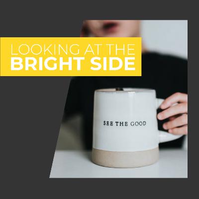 Looking at the Bright Side of Things