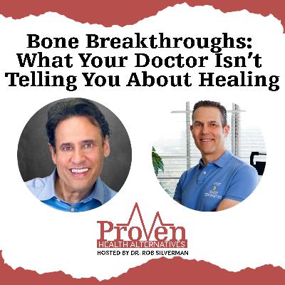 Bone Breakthroughs: What Your Doctor Isn’t Telling You About Healing