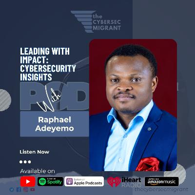 The CSM Ep 31: 🚀 How I grew Canada's Biggest ISC2 Chapter - Raphael Adeyemo