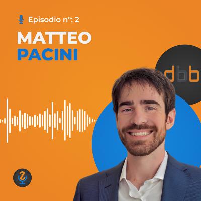 Episodio 2 - Matteo Pacini : digitale, intraprendenza, giovani, scuola e psicologia Episodio 2 - Matteo Pacini : digitale, intraprendenza, giovani, scuola e psicologia