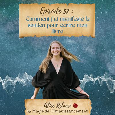 57. Comment j’ai manifesté le soutien pour écrire mon livre