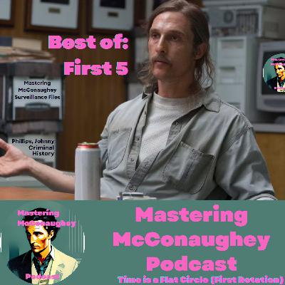 Time is a Flat Circle: Best of Episode (First Rotation)