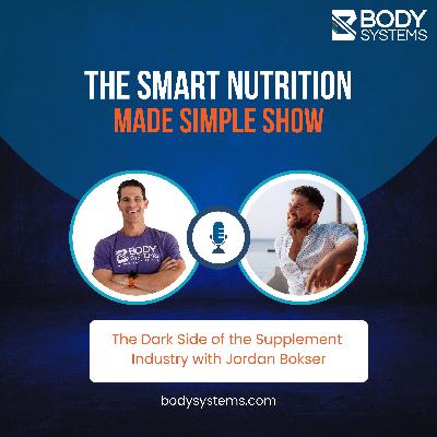 275_The Dark Side of the Supplement Industry with Jordan Bokser