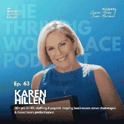 #63 Strategic HR: PERFORMANCE, CULTURE, and the People Driving BUSINESS SUCCESS with Karen Hillen