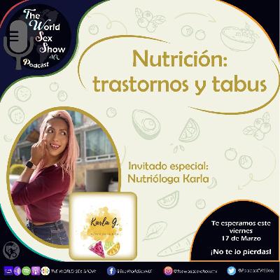 The World Sex Show 3EP03: Nutrición, trastornos y tabus