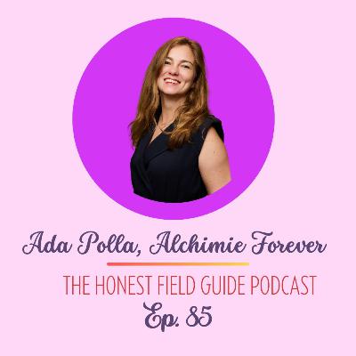 Ep. 85 - Ada Polla, Alchimie Forever - Women and Ownership Mindset