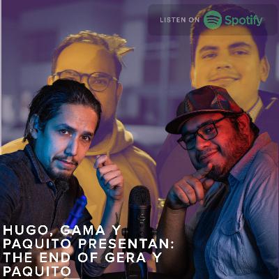 Episodio 213 - The End of Gera y Paquito
