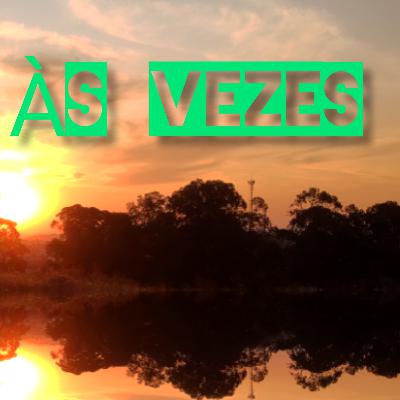 Às vezes - @asnove por Adão Mota