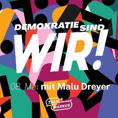 "Demokratie sind Wir!" mit Malu Dreyer vom 8. Mai zum Nachhören "Demokratie sind Wir!" mit Malu Dreyer vom 8. Mai zum Nachhören