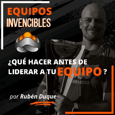 Episodio#1 - ¿Qué hacer antes de liderar a tu Equipo?