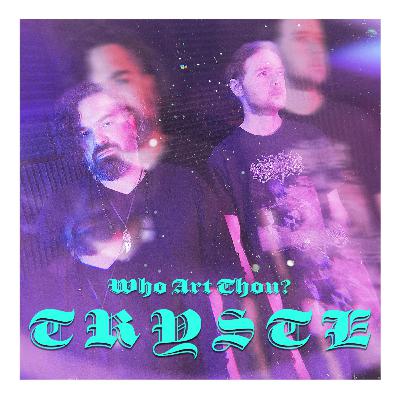 Episode 210: T R Y S T E