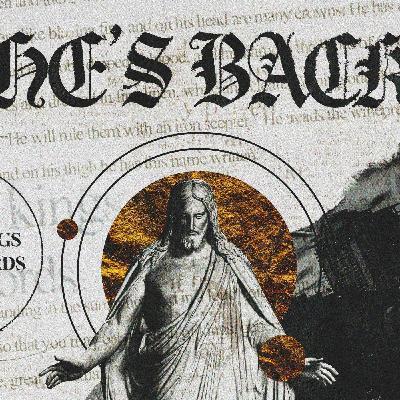 Revelation: He's Back // week 7