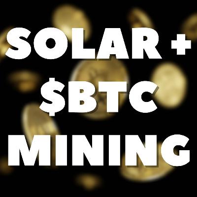 Solar + $BTC Mining
