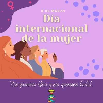 T02E07 10 pasos Especial 8 de Marzo Día de la Mujer T02E07 10 pasos Especial 8 de Marzo Día de la Mujer