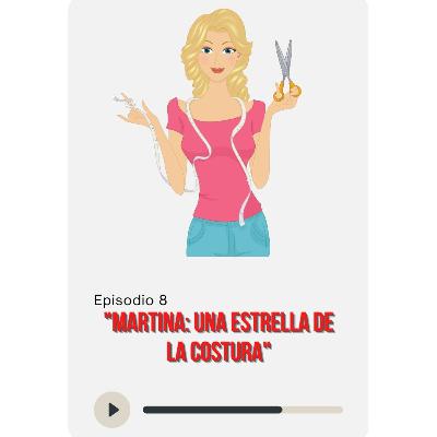 "Martina: Una estrella de la costura" "Martina: Una estrella de la costura"