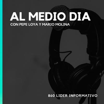 25 Enero 2021 / Al Medio Dia con Pepe Loya y Mario Molina