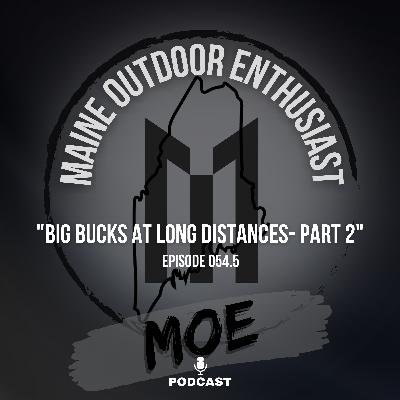 Longest Shot, Biggest Buck- A 500+ Yard Hunt PART 2 With Robbie Kilcollins | MOE Podcast #54.5