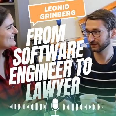 #16 - Leonid Grinberg: From Software Engineer to Lawyer #16 - Leonid Grinberg: From Software Engineer to Lawyer
