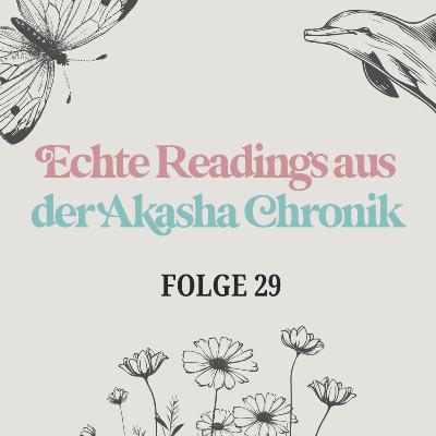 Echte Readings aus der Akasha Chronik – Plauderstunde mit Anni