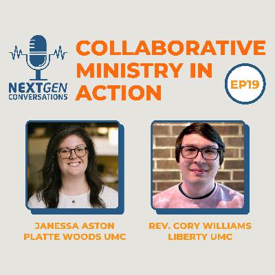 Collaborative Ministry in Action with Janessa Aston and Rev. Cory Williams