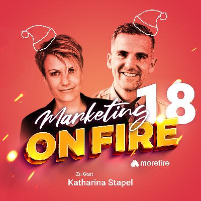 #18 Perspektivenwechsel: Inhalte für Unentschlossene - Katharina Stapel | Marketing on Fire #18 Perspektivenwechsel: Inhalte für Unentschlossene - Katharina Stapel | Marketing on Fire