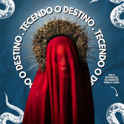 #8 - Tecendo o Destino