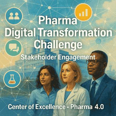 Pharma Digital Transformation Challenge: Stakeholder Engagement Pharma Digital Transformation Challenge: Stakeholder Engagement