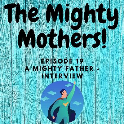020 - A Mighty Father - Interview