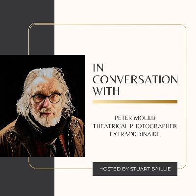 In Conversation with Peter Mould In Conversation with Peter Mould