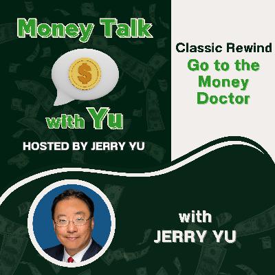[Classic Rewind] Go to the Money Doctor