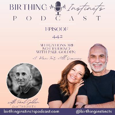 #442: Allegations Are Not Evidence With Paul Golden: A Man For All Seasons #442: Allegations Are Not Evidence With Paul Golden: A Man For All Seasons