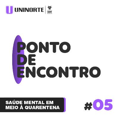 Saúde mental em meio à quarentena Saúde mental em meio à quarentena