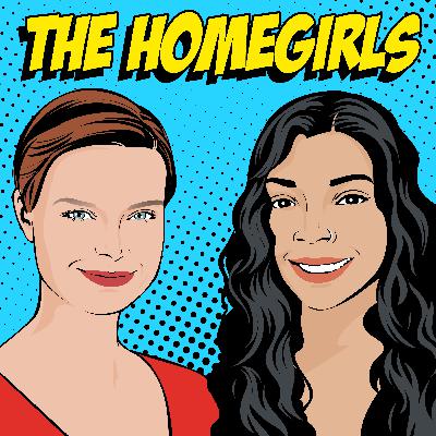 Season Finale: The HomeGirls