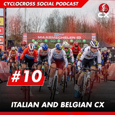 Italian & Belgian Cyclocross | Cyclocross Social Podcast #10 Italian & Belgian Cyclocross | Cyclocross Social Podcast #10