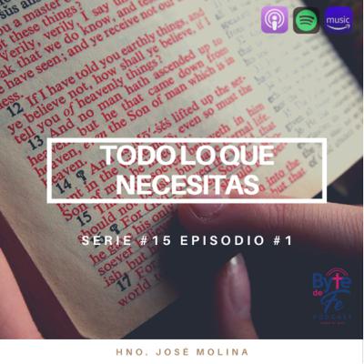 Serie #15 Ep #1: Todo lo que necesitas (Intro)